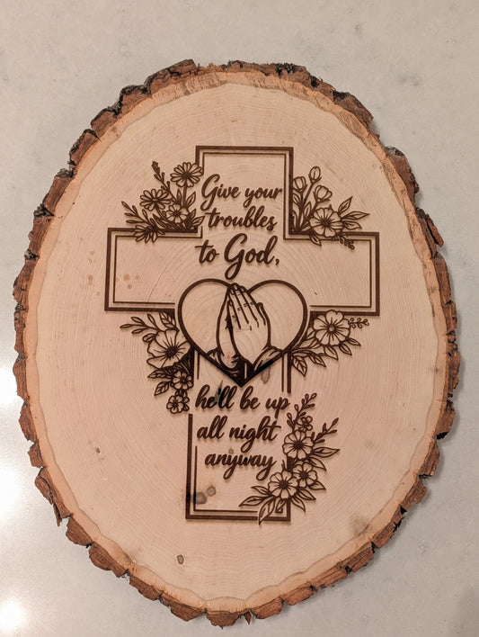 Give your prayers to God live edge